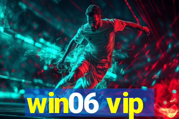 win06 vip